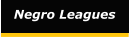 Negro Leagues