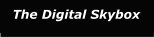 The Digital Skybox