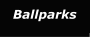 Ballparks