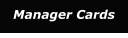 Manager Cards