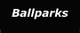 Ballparks