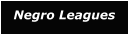 Negro Leagues